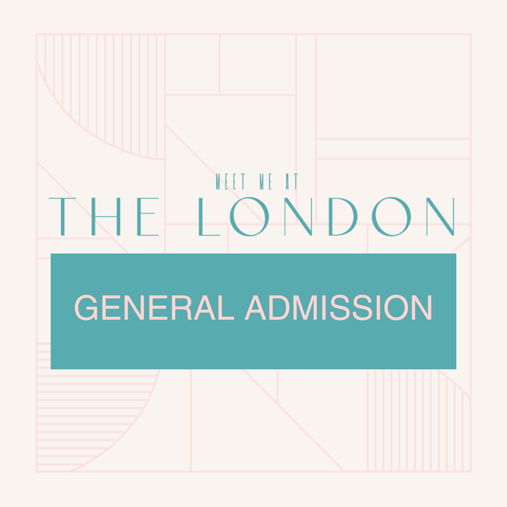 Meet Me at the London - General Admission