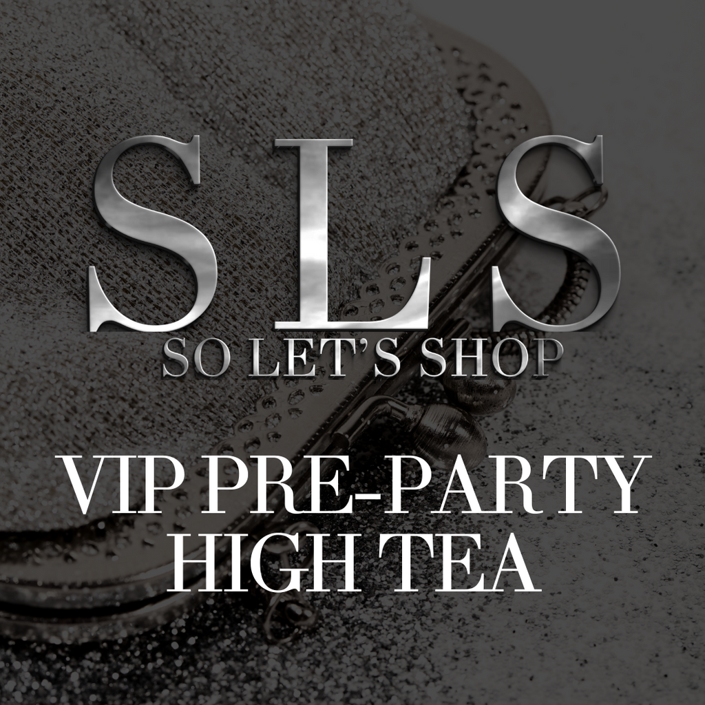 So Let's Shop - Diamond VIP with Holiday High Tea Ticket