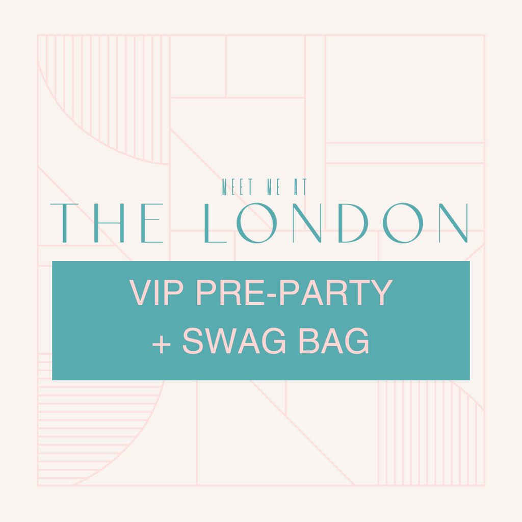 Meet Me at the London - VIP Pre-Party + Swag Bag