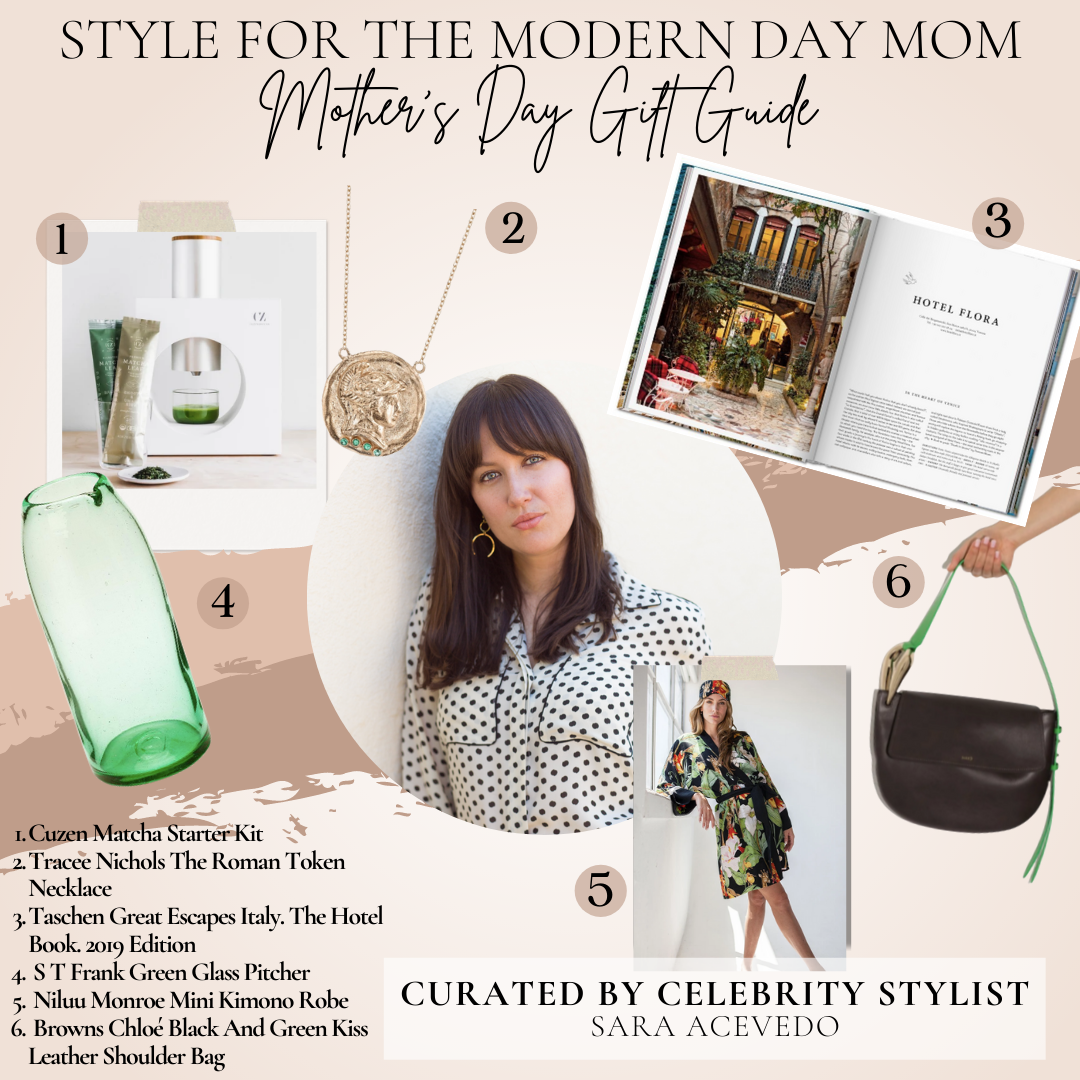 Celebrity Stylist Sara Acevedo Mother's Day Gift Guide