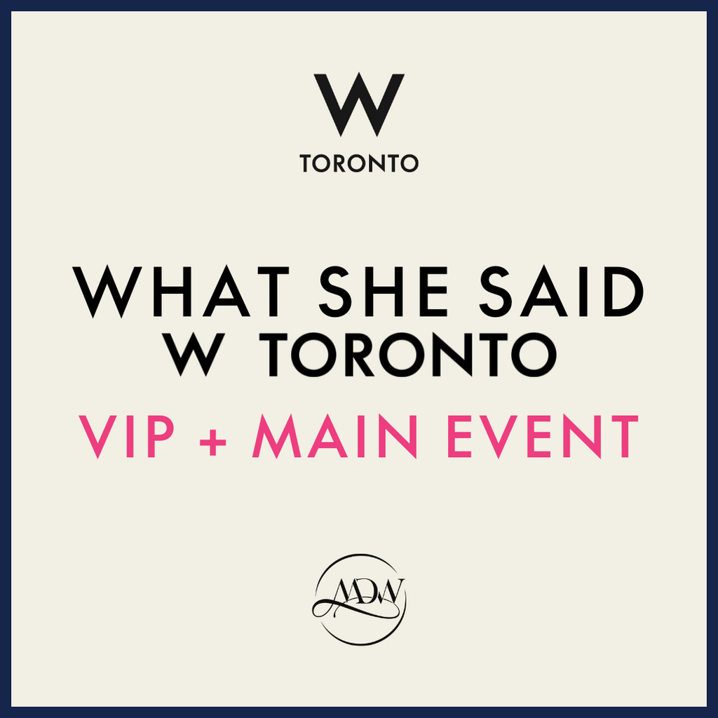 What She Said Toronto '24 - VIP + Main Event