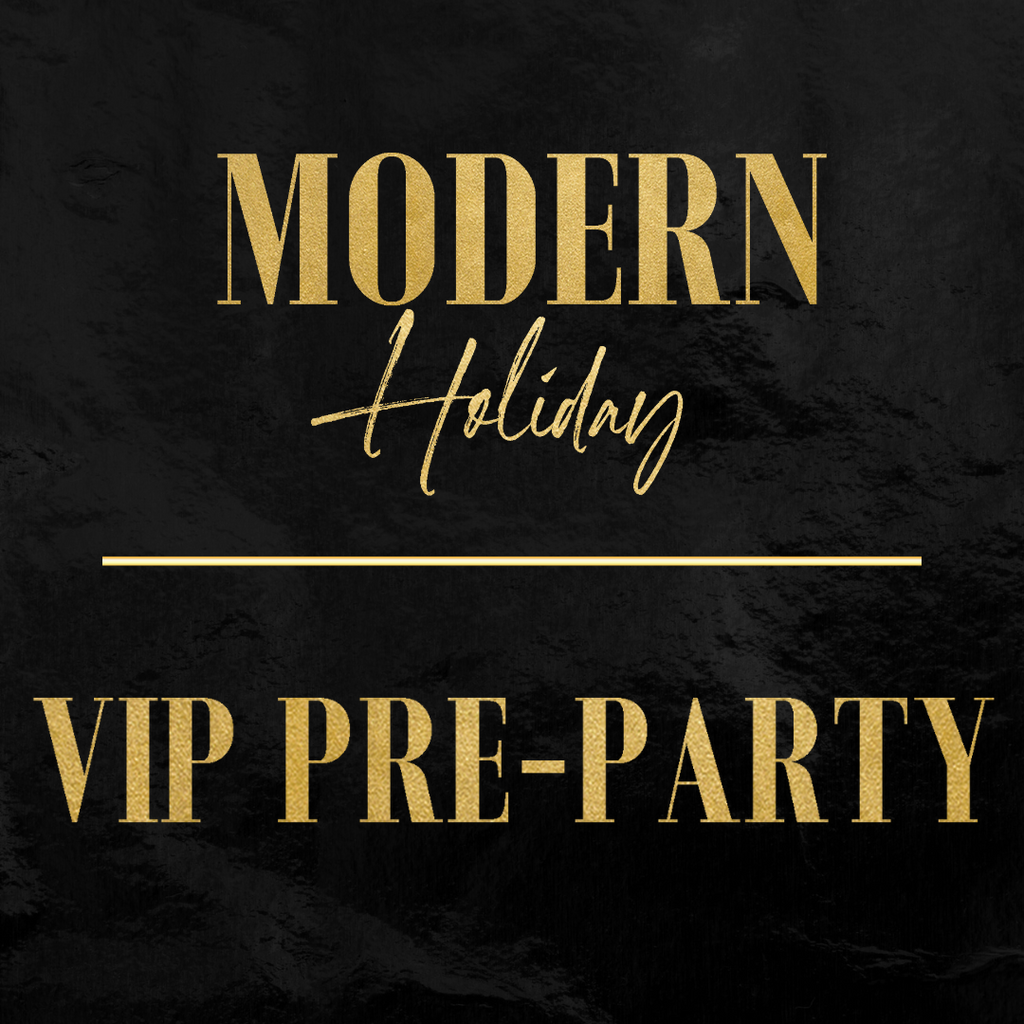 Modern Holiday VIP Pre Party Ticket