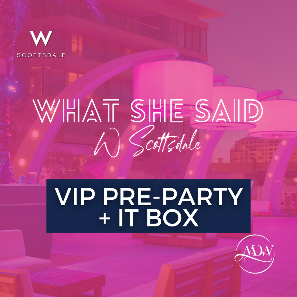 Scottsdale VIP Pre Party Ticket with IT Box