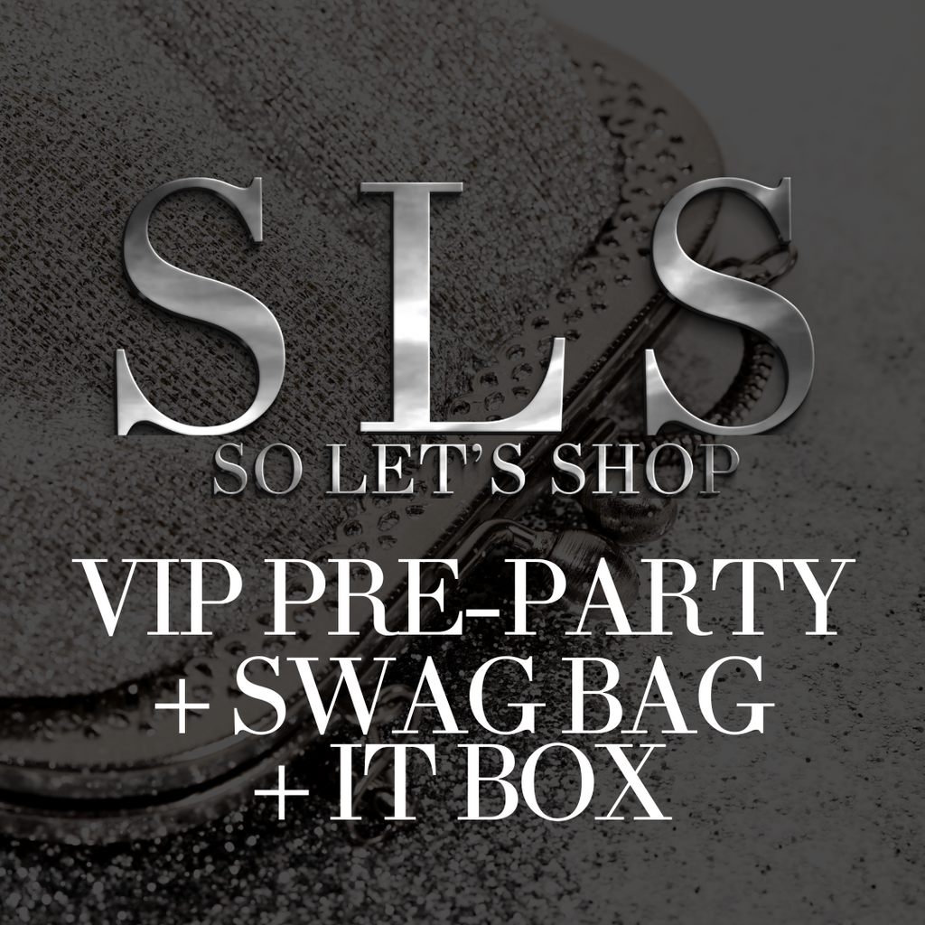 So Let's Shop - VIP Pre-Party with Swag and IT Box Ticket