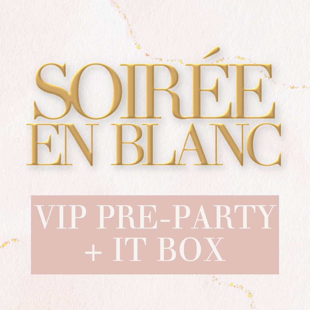 Soirée en Blanc -VIP Pre-Party + IT Box Ticket